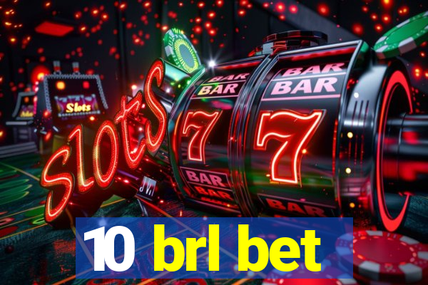 10 brl bet